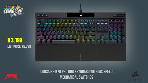 CORSAIR K70 PRO RGB KEYBOARD WITH MX SPEED  MECHANICAL SWITCHES - Comic Con Special!